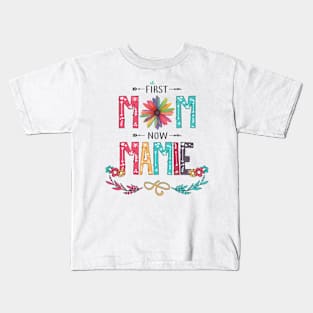 First Mom Now Mamie Wildflowers Happy Mothers Day Kids T-Shirt